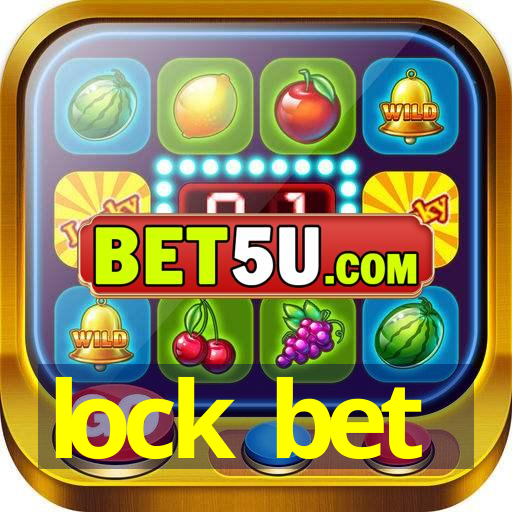 lock bet